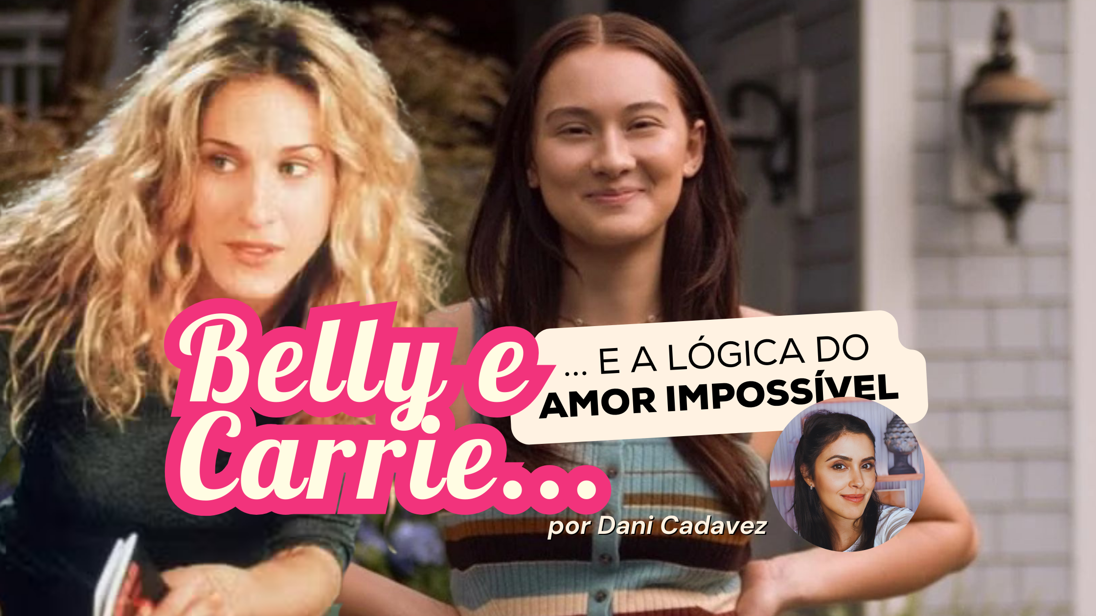 carrie Bradshaw e Belly