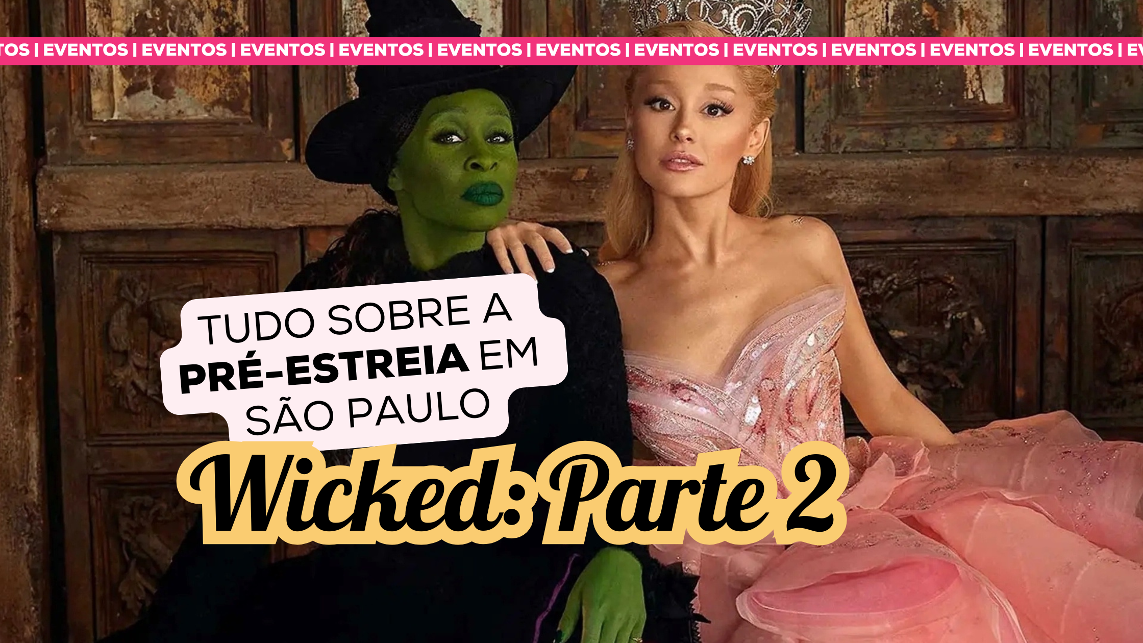pre estreia wicked São Paulo
